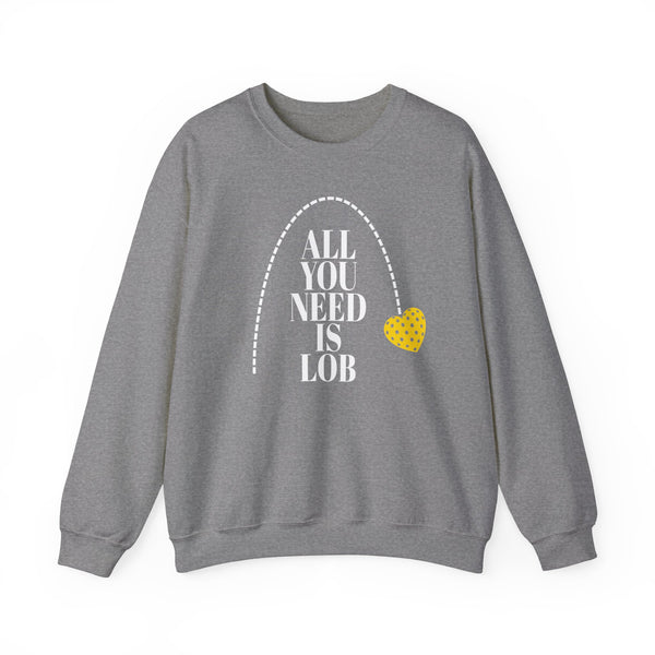 ALL YOU NEED IS LOB Unisex Crewneck Sweatshirt with White Type