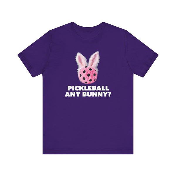 PICKLEBALL ANY BUNNY? Unisex Tee