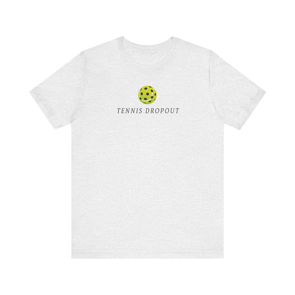 TENNIS DROPOUT Unisex Tee