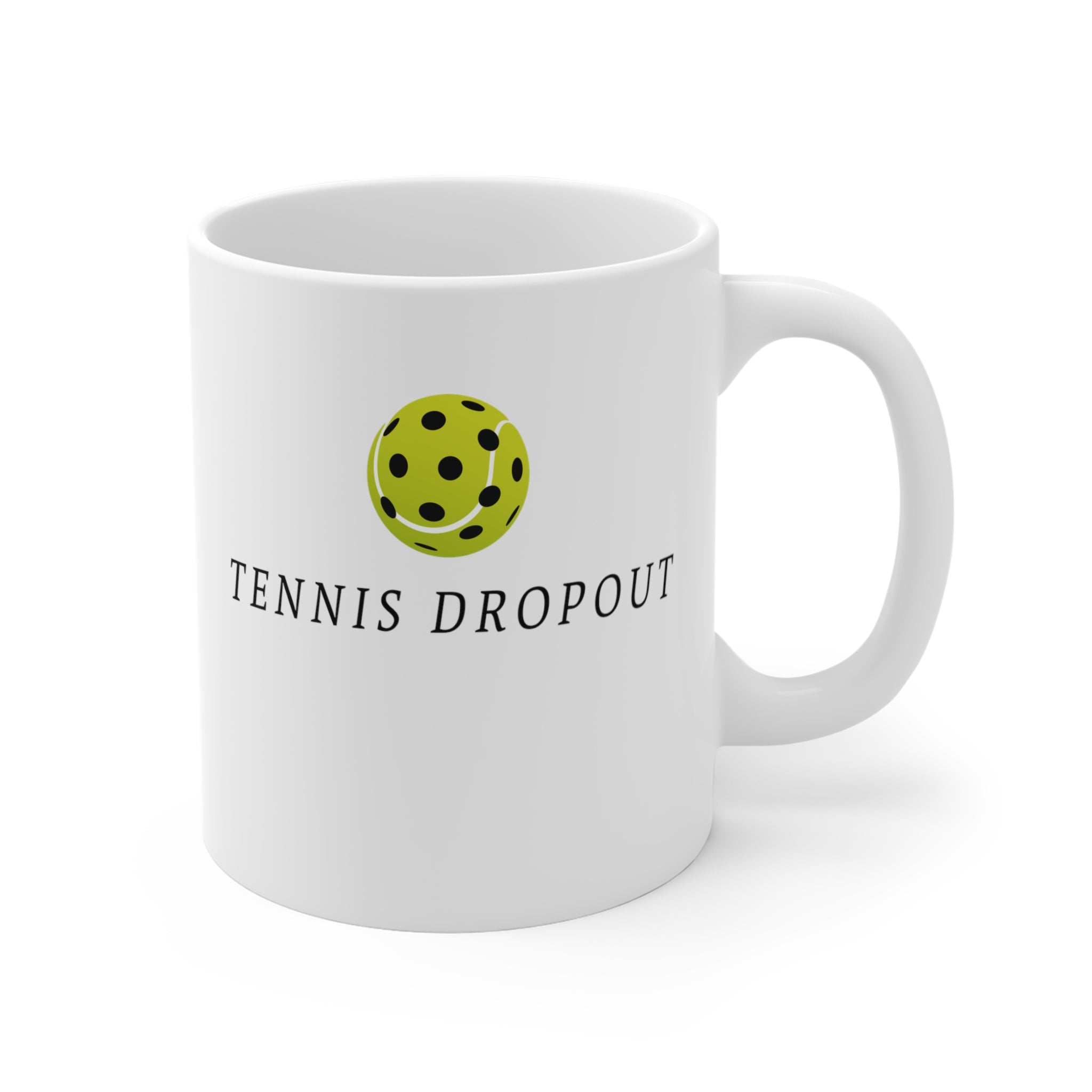 TENNIS DROPOUT Pickleball Mug