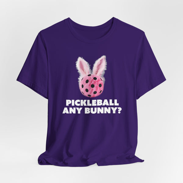 PICKLEBALL ANY BUNNY? Unisex Tee