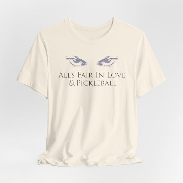 ALL'S FAIR IN PICKLEBALL Unisex Tee