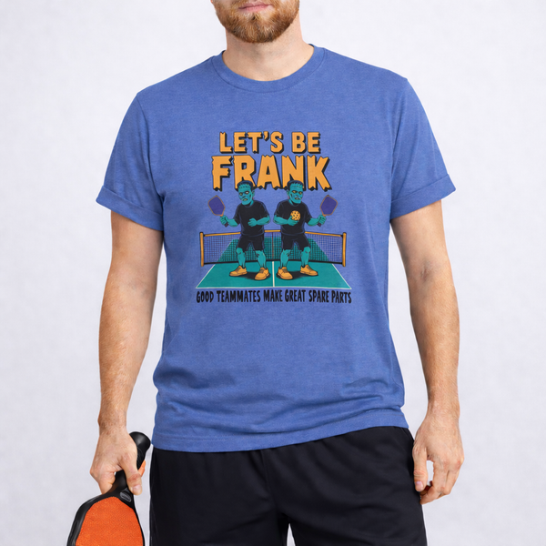 LET'S BE FRANK Unisex Pickleball Tee