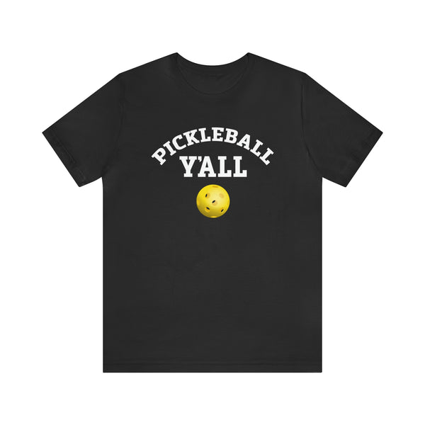 PICKLEBALL Y'ALL Unisex Tee