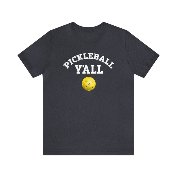 PICKLEBALL Y'ALL Unisex Tee