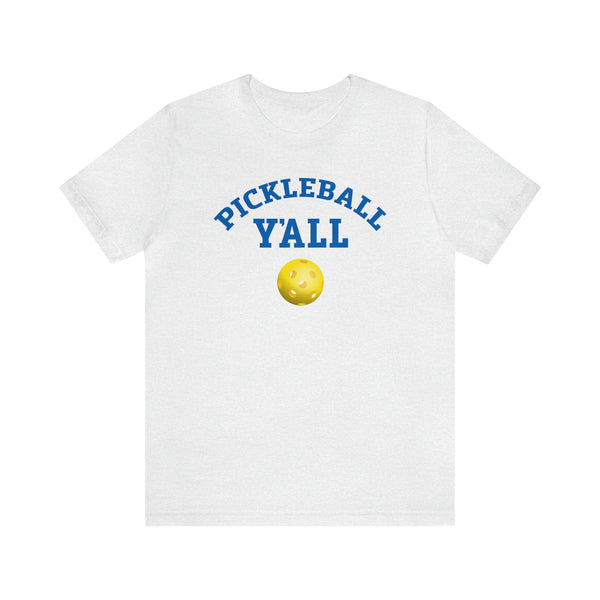 PICKLEBALL Y'ALL Unisex Tee