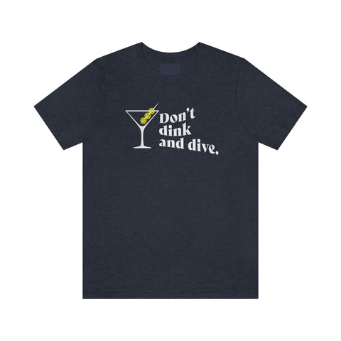 DON'T DINK AND DIVE Unisex Tee