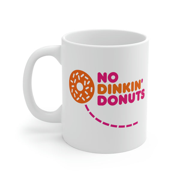 NO DINKIN' DONUTS Pickleball Mug